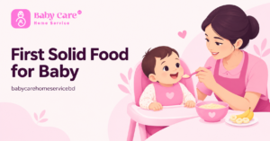 First Solid Food for Baby